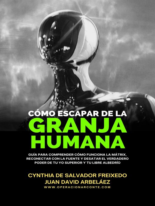 Title details for Cómo Escapar De La Granja Humana by Cynthia De Salvador Freixedo - Available